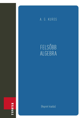 A. G. Kuros: Felsőbb algebra