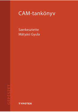 Mátyási Gyula (szerk.): CAM tankönyv