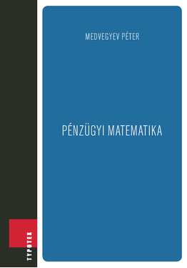 Medvegyev Péter: Pénzügyi matematika