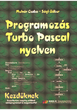 Molnár Csaba - Sági Gábor: Programozás Turbo Pascal nyelven
