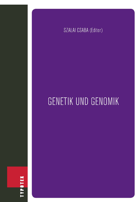Szalai Csaba (szerk.): Genetik und genomik