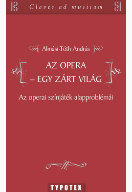 Almási-Tóth András: Az opera - egy zárt világ
