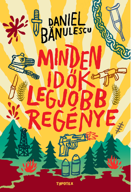 Bănulescu Daniel: Minden idők legjobb regénye