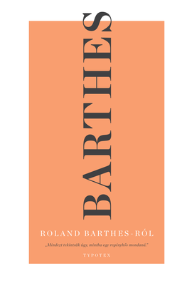 Roland Barthes: Roland Barthes Roland Barthes-ról