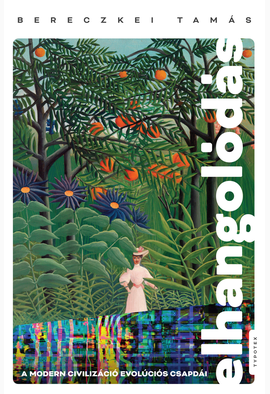 Bereczkei Tamás: Elhangolódás