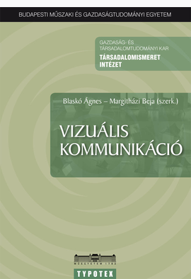 Blaskó Ágnes (szerk.) - Margitházi Beja (szerk.): Vizuális kommunikáció