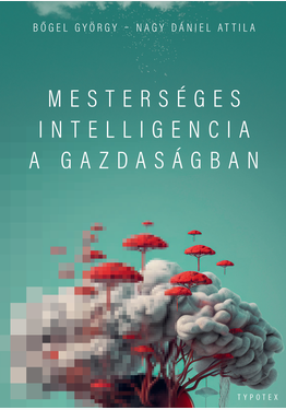 Bőgel György: Mesterséges intelligencia a gazdaságban