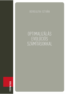 Borgulya István: Optimalizálás evolúciós számításokkal