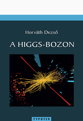 Horváth Dezső: A Higgs-bozon