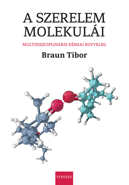Braun Tibor: A szerelem molekulái
