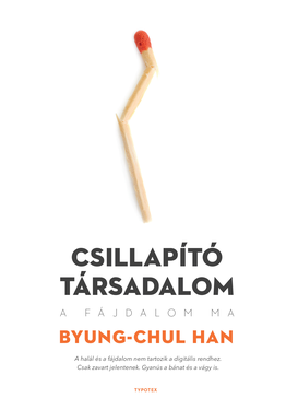 Byung-Chul Han: Csillapító társadalom