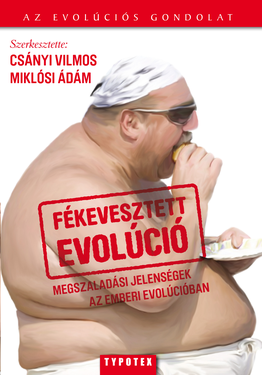 Csányi Vilmos (szerk.) - Miklósi Ádám (szerk.): Fékevesztett evolúció