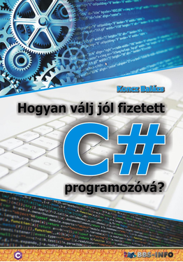 Koncz Balázs: Hogyan válj jól fizetett C# programozóvá?