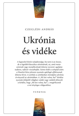 Czeglédi András: Ukrónia és vidéke