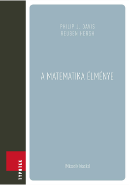 Philip J. Davis - Reuben Hersh: A matematika élménye