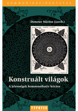 Demeter Márton (szerk.): Konstruált világok