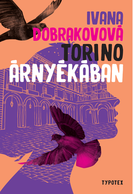 Dobrakovová Ivana: Torino árnyékában