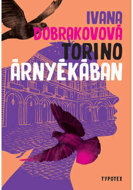 Dobrakovová Ivana: Torino árnyékában