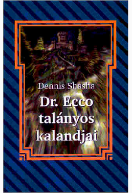 Dennis E. Shasha: Dr. Ecco talányos kalandjai