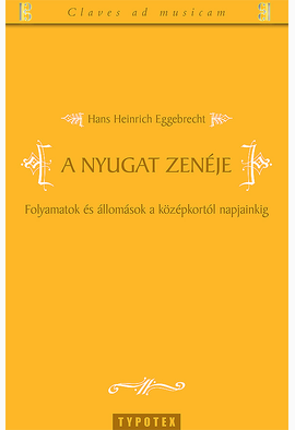 Hans Heinrich Eggebrecht: A Nyugat zenéje