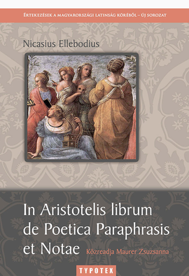 Nicasius Ellebodius: In Aristotelis librum de Poetica Paraphrasis et Notae