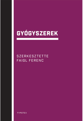 Faigl Ferenc (szerk.): Gyógyszerek (javított, átdolgozott kiadás)