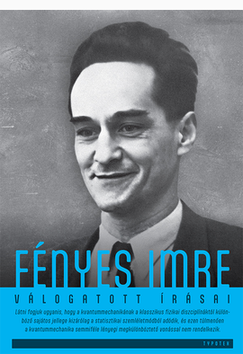 Ropolyi László (szerk.) - Szegedi Csaba (szerk.): Fényes Imre válogatott írásai