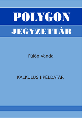 Fülöp Vanda: Kalkulus I. példatár