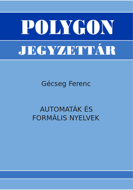 Gécseg Ferenc: Automaták és formális nyelvek
