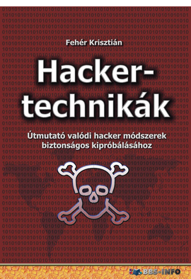 Fehér Krisztián: Hackertechnikák
