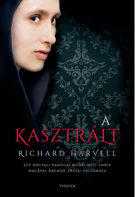 Richard Harvell: A kasztrált