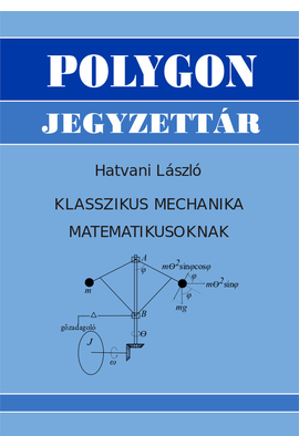 Hatvani László: Klasszikus mechanika matematikusoknak