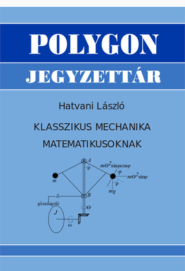 Hatvani László: Klasszikus mechanika matematikusoknak