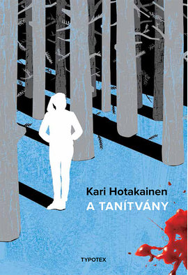 Kari Hotakainen: A Tanítvány