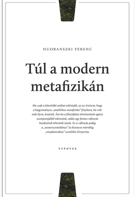 Huoranszki Ferenc: Túl a modern metafizikán