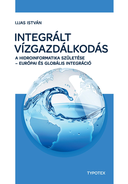 Ijjas István: Integrált vízgazdálkodás