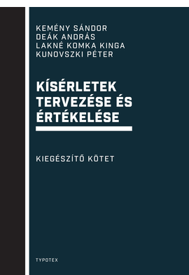 Kemény Sándor - Deák András - Lakné Komka Kinga - Kunovszki Péter: Kísérletek tervezése és értékelése