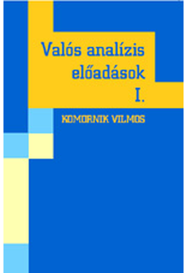 Komornik Vilmos: Valós analízis előadások I.
