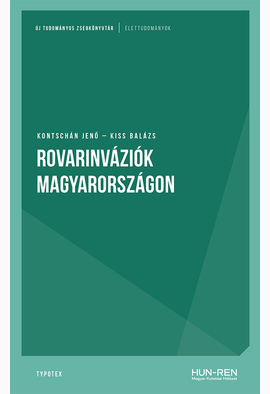 Kontschán Jenő - Kiss Balázs: Rovarinváziók Magyarországon