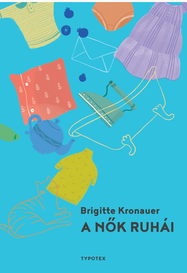 Brigitte Kronauer: A nők ruhái