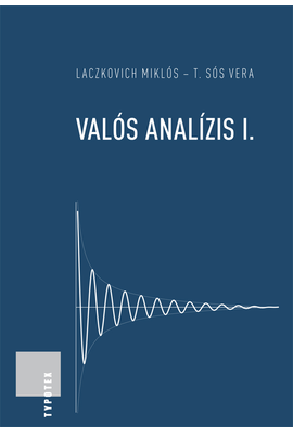 Laczkovich Miklós - T. Sós Vera: Valós analízis I.