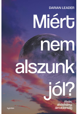 Darian Leader: Miért nem alszunk jól?