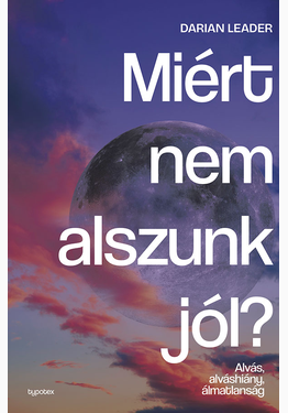 Darian Leader: Miért nem alszunk jól?