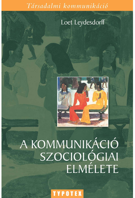 Loet Leydesdorff: A kommunikáció szociológiai elmélete