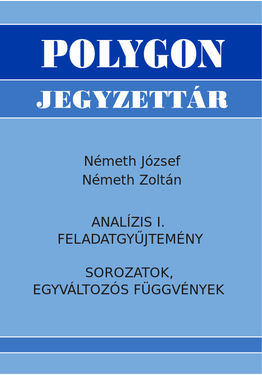 Németh József - Németh Zoltán: Analízis I. feladatgyűjtemény
