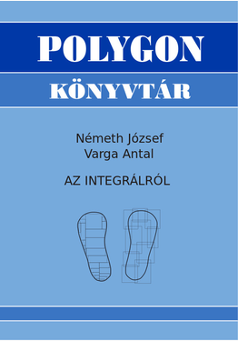 Németh József - Varga Antal: Az integrálról