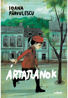 Ioana Pârvulescu: Ártatlanok
