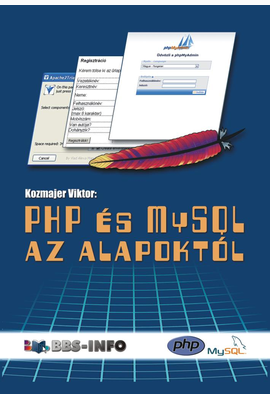 Kozmajer Viktor: PHP és MySQL az alapoktól