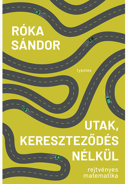Róka Sándor: Utak, kereszteződés nélkül