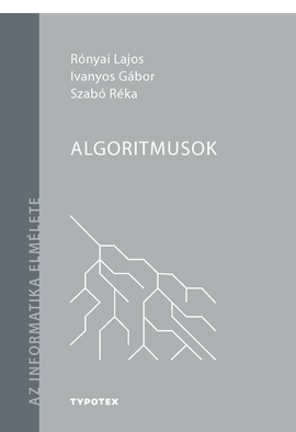 Rónyai Lajos - Ivanyos Gábor - Szabó Réka: Algoritmusok